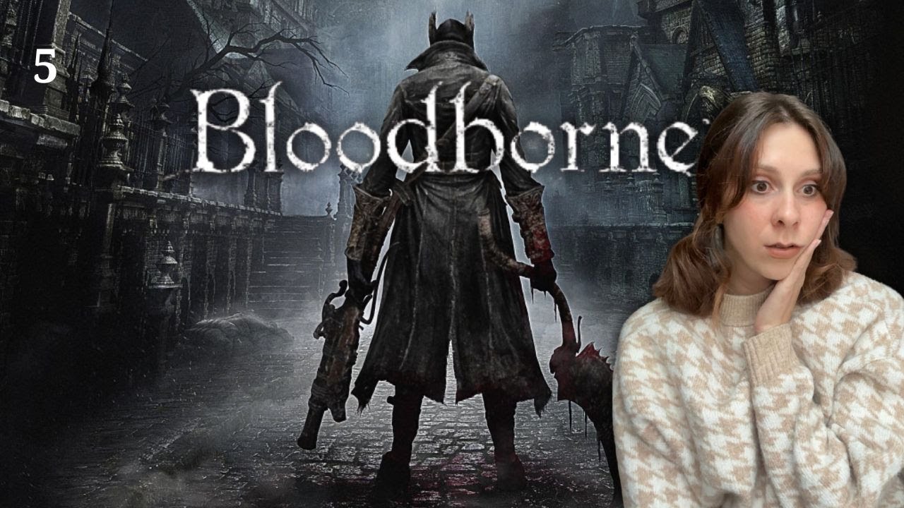 Mergo's Wet Nurse and onto the DLC! | Bloodborne fully playthrough | part five