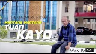 mantang mantang tuan kayo-wan parau(official music mp3)