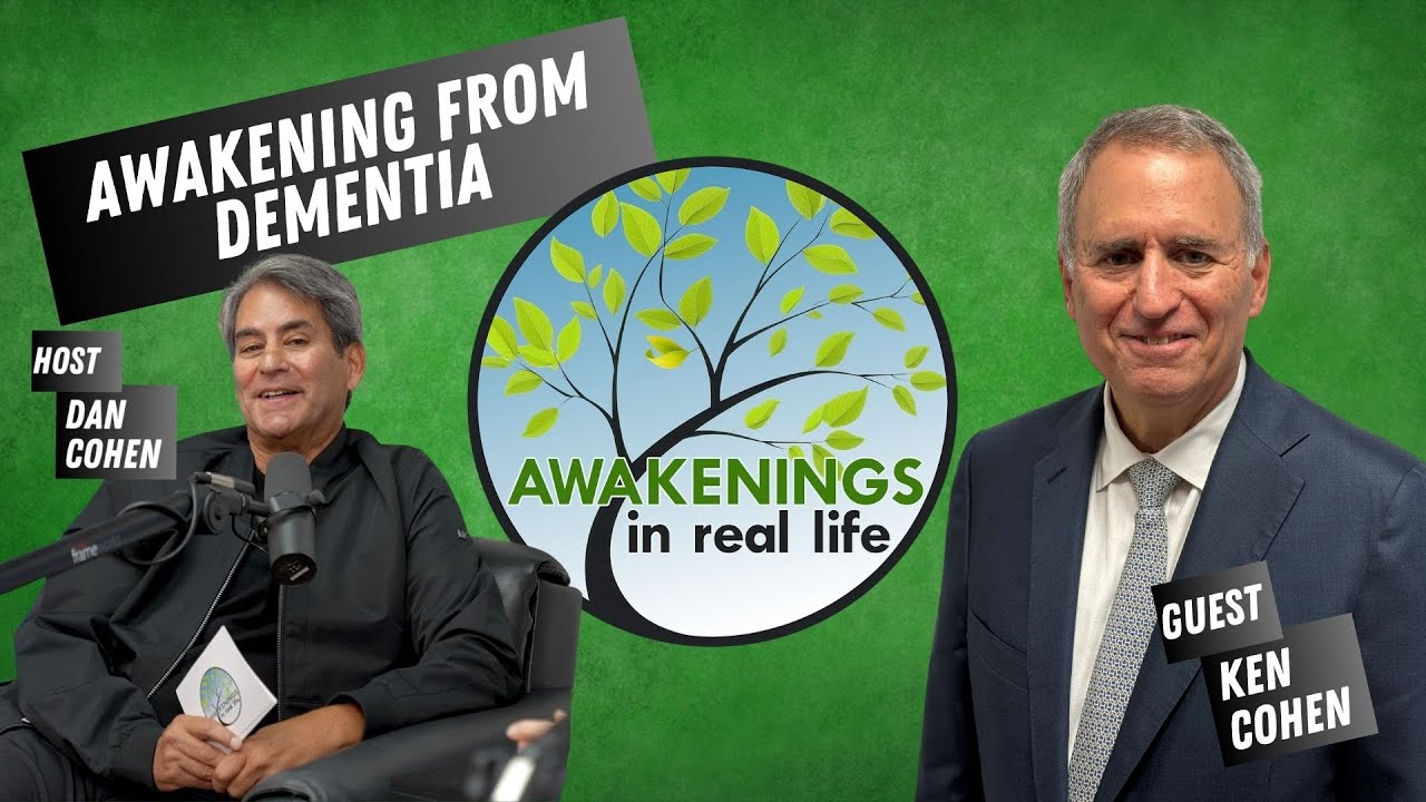 Awakening from Dementia - Guest Ken Cohen