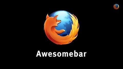 Firefox Awesome Bar