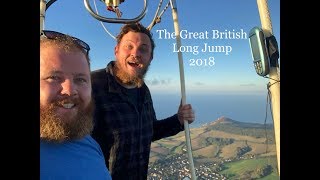 Long Distance Hot Air Balloon Flight - The Great British Long Jump 2018