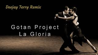 Gotan Project - La Gloria (Deejay Terry Remix)