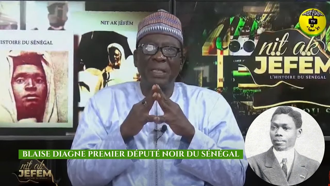 Nit ak Jefem du 30 juin 2021  Théme: Blaise Diagne Premier Député noir du Sénégal