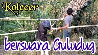 Kolecer bersuara Geludug di Puncak Panadangan Dusun Cimulya, Ciamis #kolecer