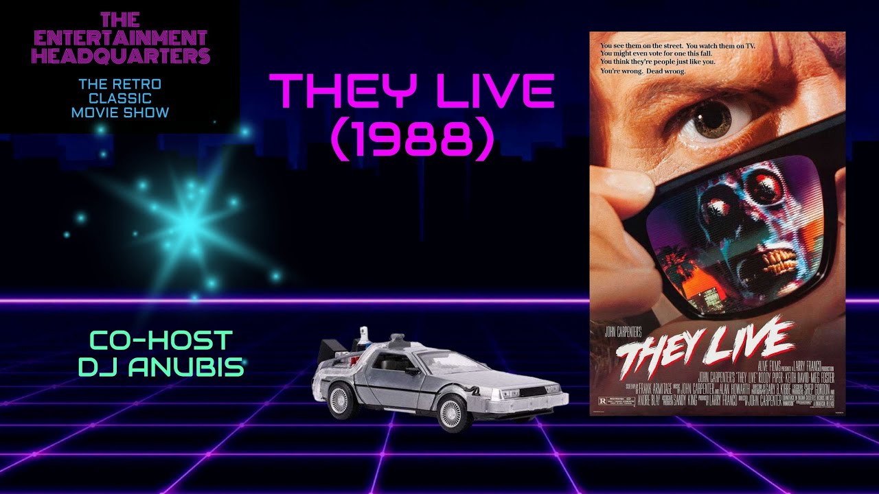 The Retro Classic Movie Show : They Live  (1988)