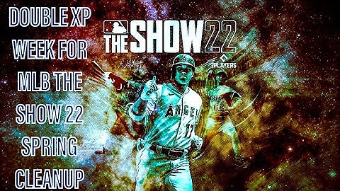 SPRING CLEANUP DOUBLE XP WEEK!! | MLB The Show 22 Diamond Dynasty Spring Cleanup