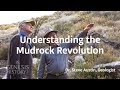 Understanding the Mudrock Revolution - Dr. Steve Austin (Conf Lecture)