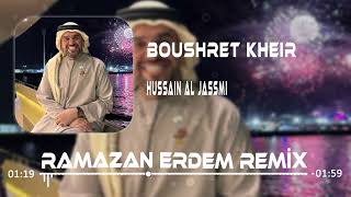 Hussain Al Jassmi - Boshret Kheir (Ramazan Erdem Remix) Resimi