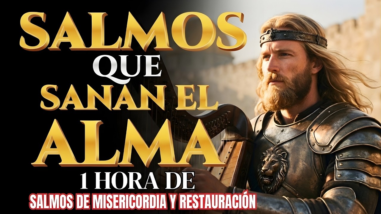 SALMOS DE ADORACIÓN Y EXALTACIÓN AL SEÑOR | Salmos que David Cantaba Con Poder #salmos