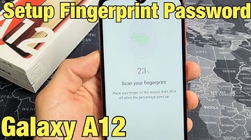 Galaxy A12: How to Setup / Add Fingerprint Password