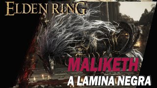 Elden Ring - HISTÓRIA - LORE- Maliketh, A Lamina Negra