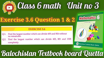 Exercise 3.6 Q.no 1 & 2 | Real life HCF problems | Unit 3 Class 6 Math Balochistan Board
