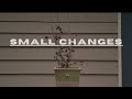 Small changes  moment invitational film festival 2020 submission  by five mile films