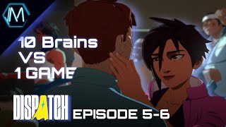 I CAN’T KEEP UP | Dispatch (episode 5-6)