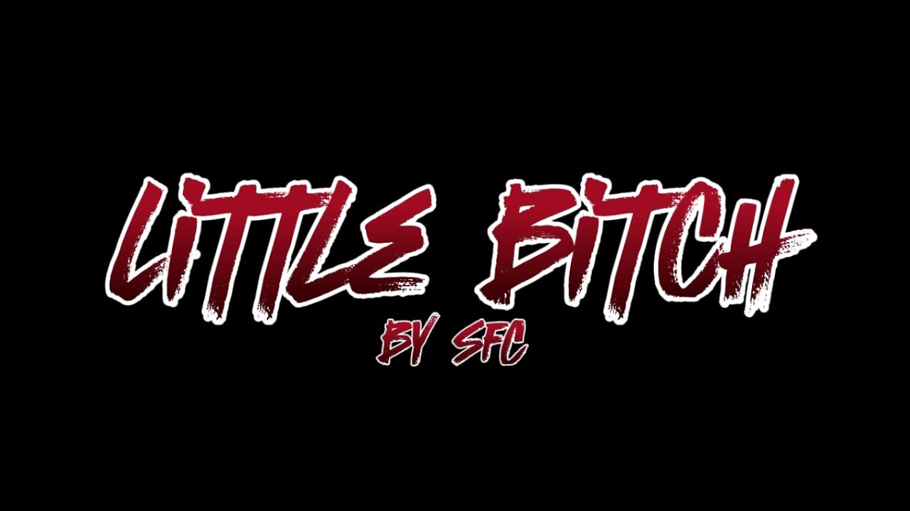 Sfc Little Bitch Lyric Video Diss Track Youtube