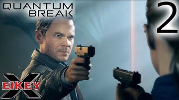Quantum Break Gameplay Walkthrough (PART 2) [1080p 60FPS Xbox One] - No Commentary
