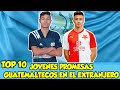 TOP 10 - Jóvenes Promesas - Guatemaltecos en el Extranjero (Parte 2)