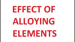 Effect of Alloying Elements on Steels includes Properties of Steels and Cast Irons