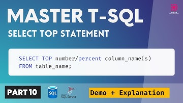 10. SELECT TOP STATEMENT | T-SQL Select Few Rows of Data | TSQL TUTORIAL + DEMO | SELECT TOP PERCENT