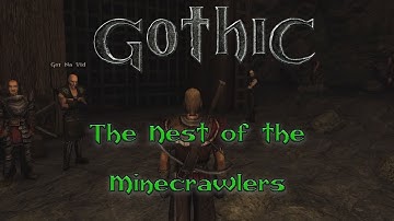 Gothic 1: The Nest of the Minecrawlers - Gothic tutorials