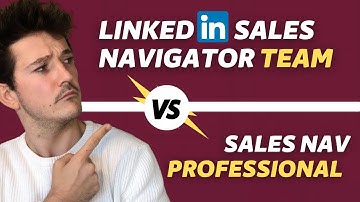 What is Linkedin Sales Navigator Advanced (Team) Edition? VS Core (Professional)