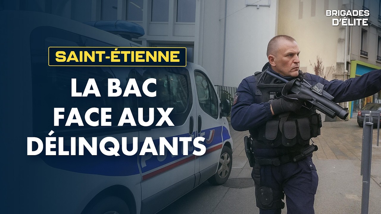 Délinquance, drogue, violence : la BAC de Saint-Etienne en action | Brigades d'élite