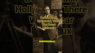 The First Great Black Filmmaker.#OscarMicheaux #BlackHistory#FilmHistory#CinemaHistory#HistoryShorts