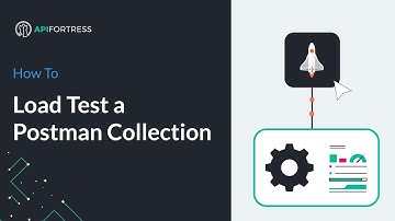 API Fortress - Load Test a Postman Collection