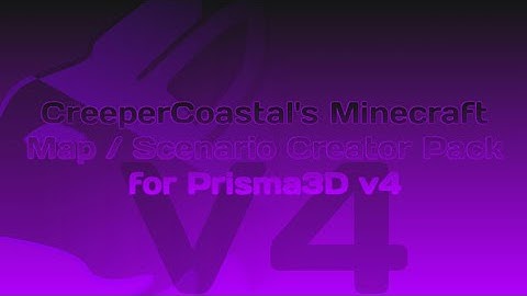 Minecraft Map / Scenario Creator Pack for Prisma3D v4 [Preview]