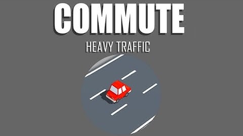 Commute: Heavy Traffic Android Gameplay (HD)