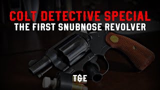 COLT DETECTIVE SPECIAL | The first Snub Nose Revolver