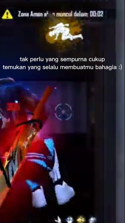 Story'wa ff 30 detik😼,quotes ff keren dan kreatif😹#TakPerluYangSempurna