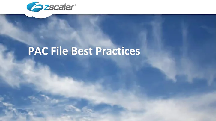 PAC File Best Practices