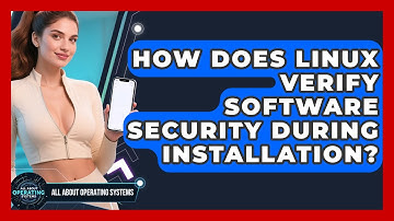 How Does Linux Verify Software Security During Installation? - All About Operating Systems
