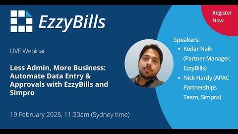 Less Admin, More Business: Automate Data Entry and Approvals with EzzyBills and Simpro