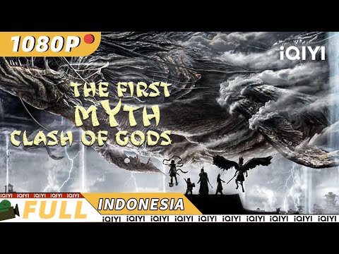 【ID SUB】The First Myth Clash of Gods | Fantasi Petualangan |Chinese Movie 2023 | iQIYI MOVIE THEATER