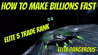 Elite Dangerous Fastest Way To Earn Billions Of Credits - Elite V Trading Rank 2022