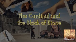 The Cardinal and the Block of Stone - The Renaissance Times #229