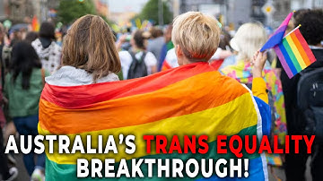 Australia’s Transgender Equality Revolution: Legal Recognition, Rights & Real Inclusion