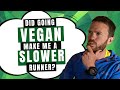 Did going vegan make me a slower runner