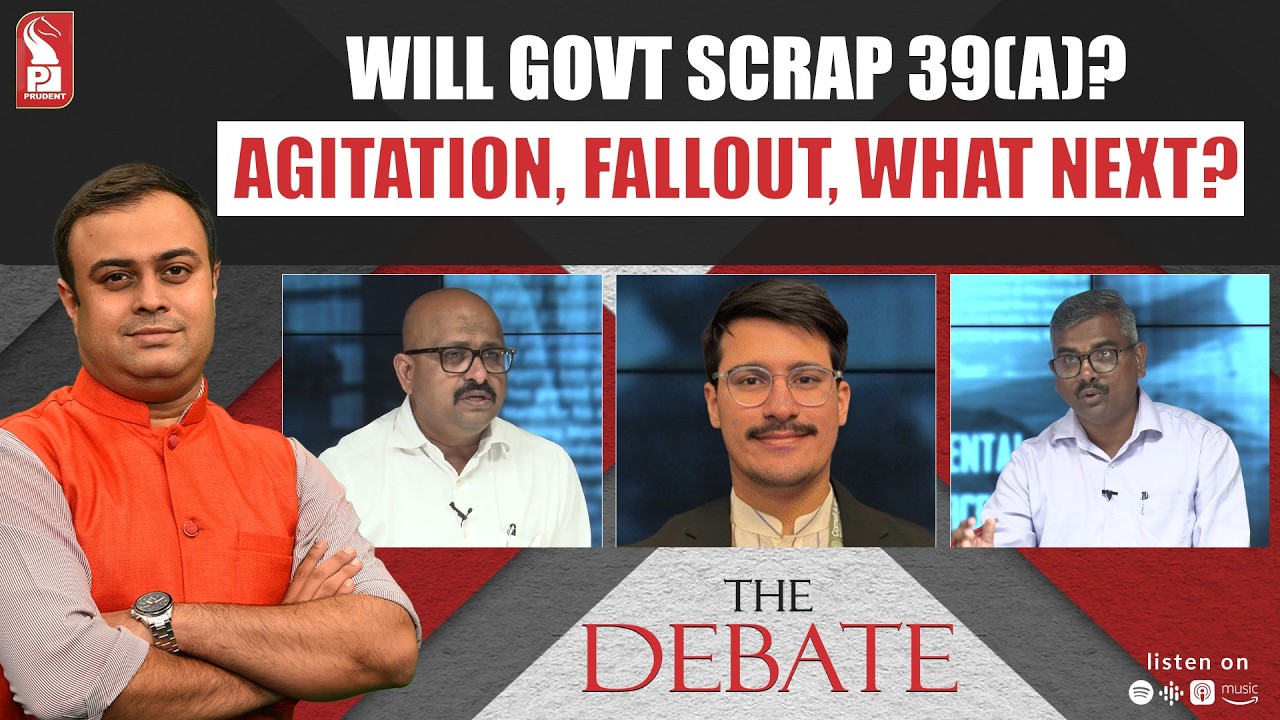 Will Govt scrap 39(A)? | Agitation, Fallout, What Next? | The Debate | Prudent | 270226