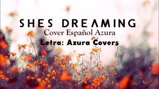 EXO - She`s Dreaming (Cover Español AZURA)