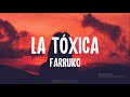 Farruko - LA TOXICA (Letra/Lyrics)