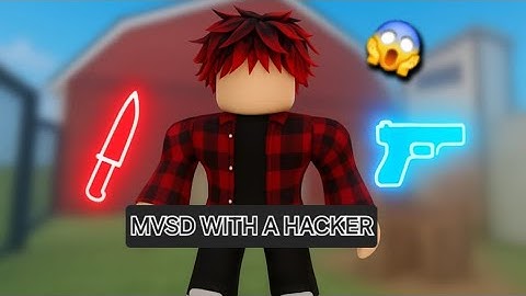 Did I Beat an hacker in MVSD? (Roblox)