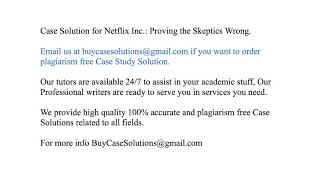 Case Solution Netflix Inc. Proving the Skeptics Wrong