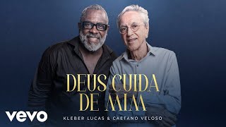 Kleber Lucas, Caetano Veloso - Deus Cuida de Mim