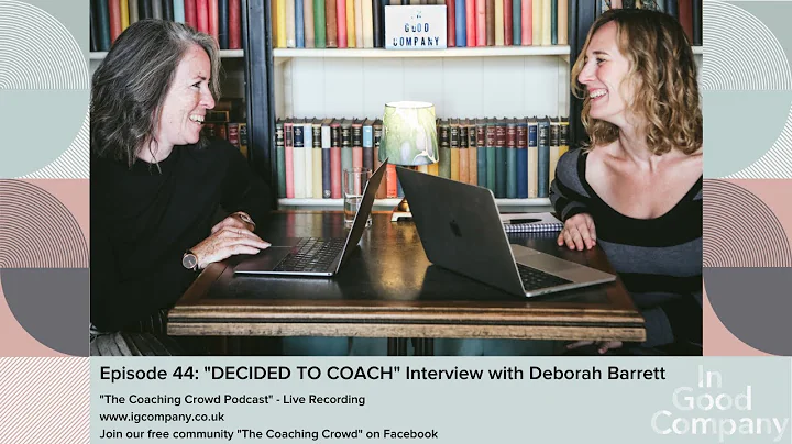 Episode 44 'Decided to Coach' with Deborah Barrett