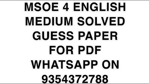 MSOE 4 ENGLISH MEDIUM SOLVED GUESS PAPER FOR PDF WHATSAPP ON 9354372788