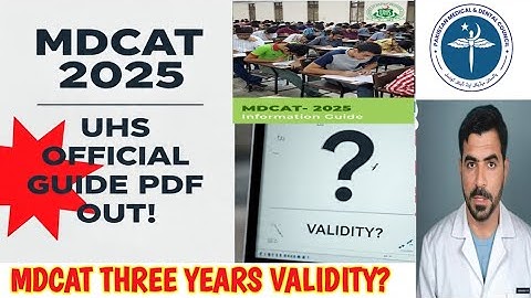 PMDC MDCAT 2025: Test Day requirements | Three Year Validity | How to Download UHS Official Guide