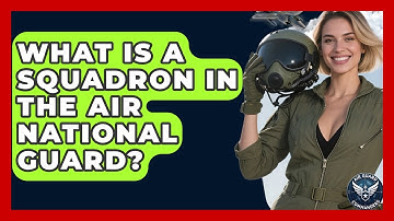 What Is a Squadron in the Air National Guard? | Air Guard Commanders